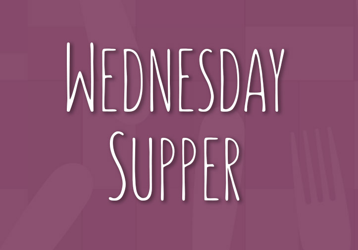 Wednesday Supper